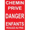Chemin privé danger enfants roulez au pas-Panneau danger enfants-Panneaux Signalétiques