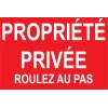 Propriété privée roulez au pas-Panneau attention Danger-Panneaux Signalétiques