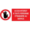 Accès interdit à toute personne étrangère au service-Panneau accès interdit-Panneaux Signalétiques