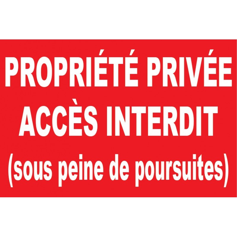 PANNEAU INTERDICTION DE CIRCULER - PROPRIETE PRIVEE