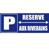 Parking réservé aux riverains-Panneau parking-Panneaux Signalétiques