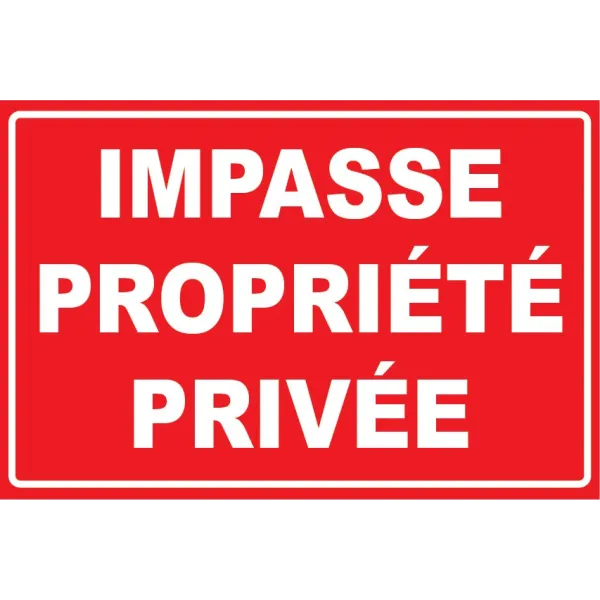 Impasse propriété privée-Panneau propriété privée-Panneaux Signalétiques