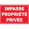 Impasse propriété privée-Panneau propriété privée-Panneaux Signalétiques