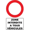 Zone interdite à tous  véhicules-Panneau routier-Panneaux Signalétiques