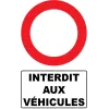 Interdit aux véhicules-Panneau routier-Panneaux Signalétiques