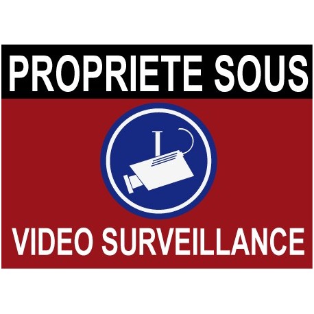 Panneau Propriète sous vidéo surveillance