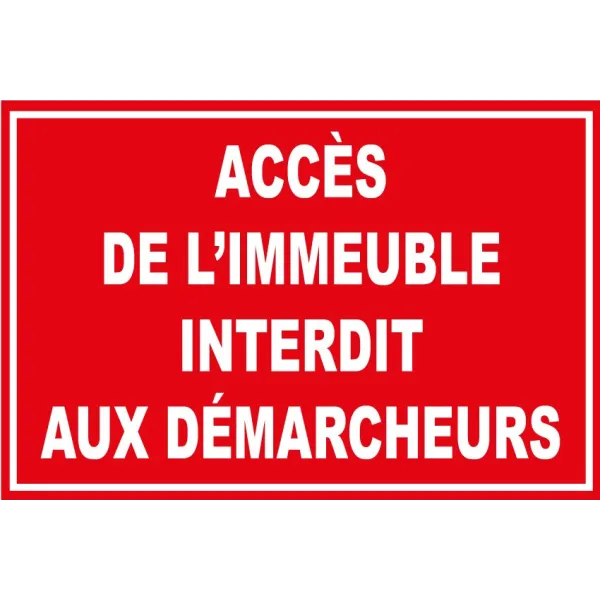 Accès de l'immeuble interdit aux démarcheurs-Panneau propriété privée-Panneaux Signalétiques