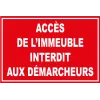 Accès de l'immeuble interdit aux démarcheurs-Panneau propriété privée-Panneaux Signalétiques