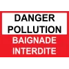 Danger pollution baignade interdite-Panneau attention Danger-Panneaux Signalétiques