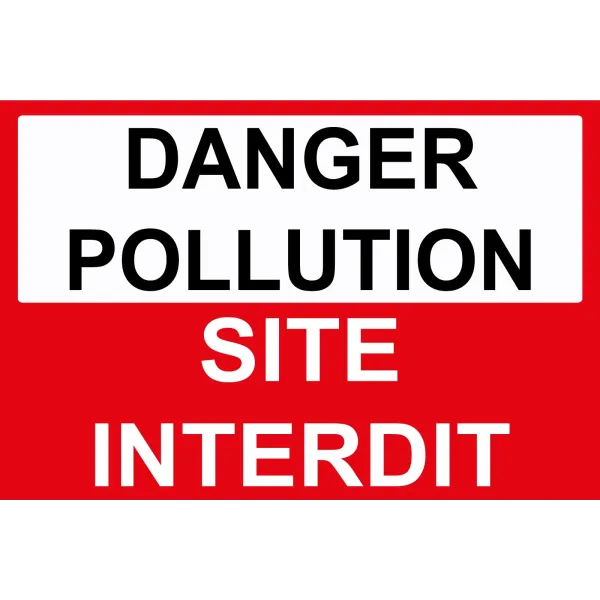 Danger pollution site interdit-Panneau attention Danger-Panneaux Signalétiques