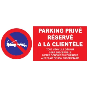 Parking privé réservé à la clientèle etc...-Panneau stationnement-Panneaux Signalétiques