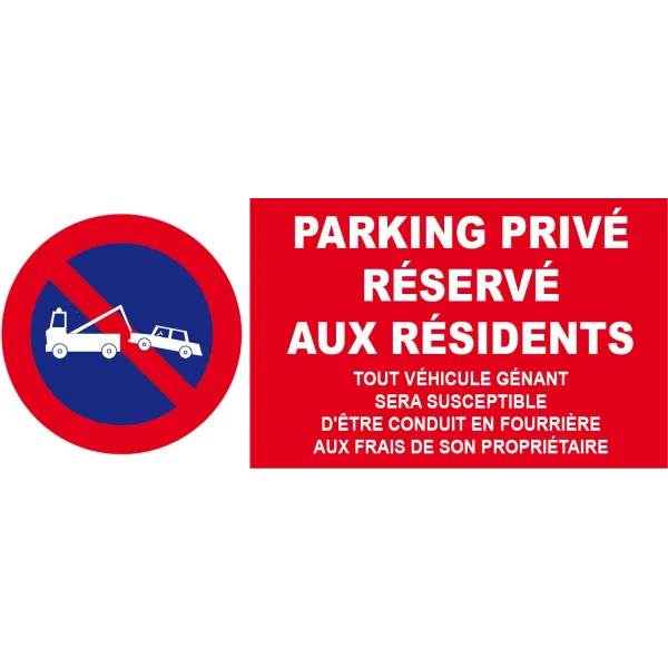 Parking privé réservé aux résidents etc...-Panneau stationnement-Panneaux Signalétiques
