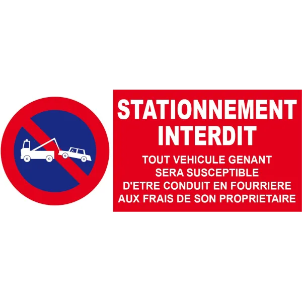Stationnement interdit ...-Panneau stationnement-Panneaux Signalétiques