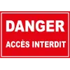 Panneau danger accès interdit-Panneau attention Danger-Panneaux Signalétiques