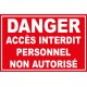 Panneau "Danger accès formellement interdit"
