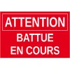 Panneau Attention battue en cours