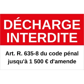 Panneau Décharge interdite sous peine de 1500€ d'amende