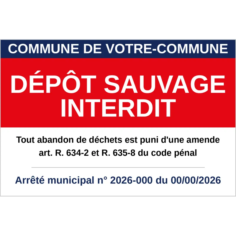 Panneau Dépôt sauvage interdit personnalisé au nom de la commune avec numéro d'arrêté