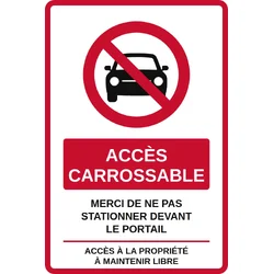 Panneau Accès carrossable, ne pas stationner devant le portail