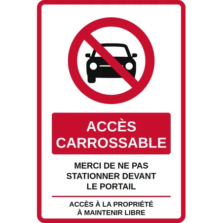 Panneau Accès carrossable, ne pas stationner devant le portail
