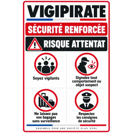 Panneau Vigipirate Sécurité renforcée, risque attentat, avec 4 pictogrammes : vigilance, signalement, bagages, consignes